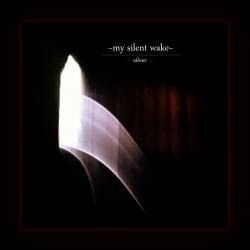My Silent Wake : Silver